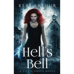Hell's Bell -- Keri Arthur